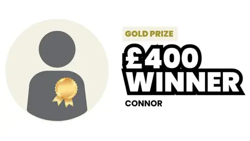 Connor £400 Gold Winner